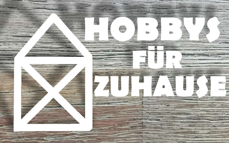 Hobbys für zuhause