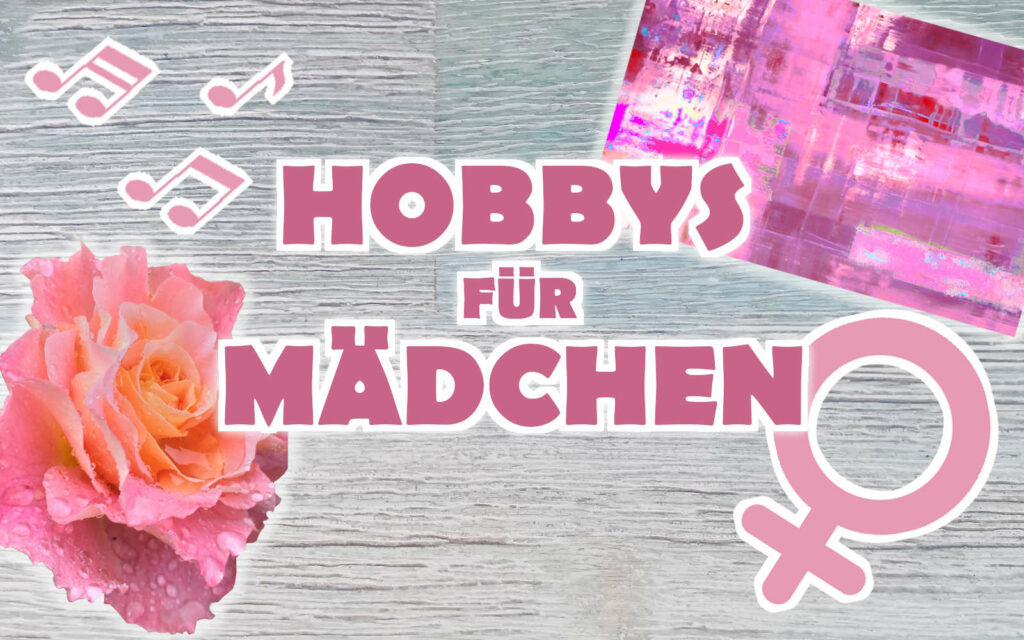 Hobbys Mädchen